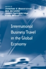 Image for International Business Travel in the Global Economy