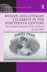 Image for Women and Literary Celebrity in the Nineteenth Century
