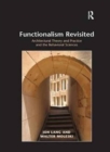 Image for Functionalism revisited  : architectural theory and practice and the behavioral sciences