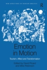 Image for Emotion in Motion : Tourism, Affect and Transformation