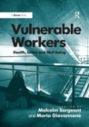 Image for Vulnerable workers  : health, safety and well-being