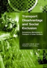 Image for Transport Disadvantage and Social Exclusion
