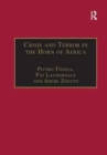Image for Crisis and Terror in the Horn of Africa : Autopsy of Democracy, Human Rights and Freedom