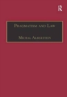 Image for Pragmatism and Law : From Philosophy to Dispute Resolution