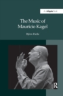 Image for The Music of Mauricio Kagel