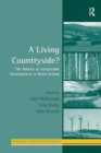 Image for A Living Countryside? : The Politics of Sustainable Development in Rural Ireland