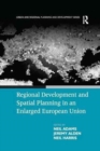Image for Regional Development and Spatial Planning in an Enlarged European Union