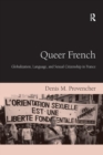 Image for Queer French : Globalization, Language, and Sexual Citizenship in France