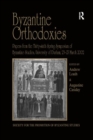 Image for Byzantine Orthodoxies : Papers from the Thirty-sixth Spring Symposium of Byzantine Studies, University of Durham, 23–25 March 2002