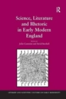 Image for Science, Literature and Rhetoric in Early Modern England