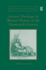 Image for Literary Theology by Women Writers of the Nineteenth Century