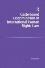 Image for Caste-based Discrimination in International Human Rights Law
