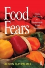 Image for Food Fears : From Industrial to Sustainable Food Systems