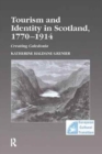 Image for Tourism and Identity in Scotland, 1770-1914