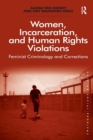 Image for Women, Incarceration, and Human Rights Violations
