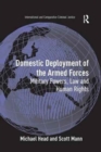Image for Domestic Deployment of the Armed Forces : Military Powers, Law and Human Rights