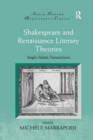 Image for Shakespeare and Renaissance Literary Theories : Anglo-Italian Transactions