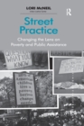 Image for Street Practice : Changing the Lens on Poverty and Public Assistance
