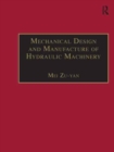 Image for Mechanical Design and Manufacture of Hydraulic Machinery