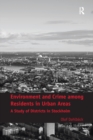 Image for Environment and Crime among Residents in Urban Areas : A Study of Districts in Stockholm