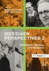 Image for Messiaen Perspectives 2: Techniques, Influence and Reception