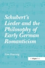 Image for Schubert&#39;s Lieder and the philosophy of early German romanticism