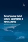 Image for Reconfiguring Global Climate Governance in North America : A Transregional Approach