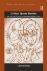 Image for Critical Queer Studies : Law, Film, and Fiction in Contemporary American Culture