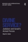 Image for Divine Service? : Judaism and Israel&#39;s Armed Forces