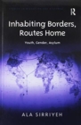 Image for Inhabiting Borders, Routes Home