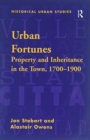 Image for Urban Fortunes : Property and Inheritance in the Town, 1700–1900