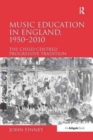 Image for Music Education in England, 1950-2010