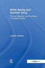 Image for While Spring and Summer Sang: Thomas Beecham and the Music of Frederick Delius