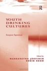 Image for Youth Drinking Cultures : European Experiences