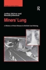 Image for Miners&#39; lung  : a history of dust disease in British coal mining