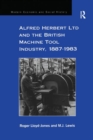 Image for Alfred Herbert Ltd and the British Machine Tool Industry, 1887-1983