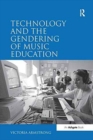 Image for Technology and the gendering of music education