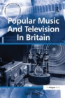 Image for Popular Music And Television In Britain