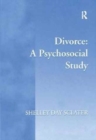 Image for Divorce: A Psychosocial Study