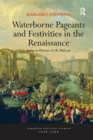 Image for Waterborne Pageants and Festivities in the Renaissance