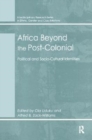 Image for Africa Beyond the Post-Colonial : Political and Socio-Cultural Identities
