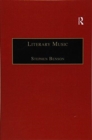 Image for Literary Music : Writing Music in Contemporary Fiction