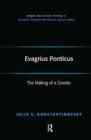 Image for Evagrius Ponticus : The Making of a Gnostic