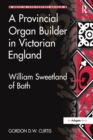 Image for A Provincial Organ Builder in Victorian England