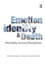 Image for Emotion, Identity and Death : Mortality Across Disciplines