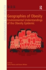 Image for Geographies of Obesity : Environmental Understandings of the Obesity Epidemic