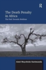 Image for The Death Penalty in Africa