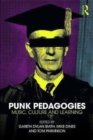 Image for Punk pedagogies  : music, culture and learning