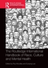 Image for The Routledge International Handbook of Race, Culture and Mental Health