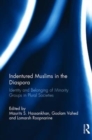 Image for Indentured Muslims in the Diaspora